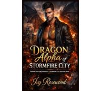 Dragon Alpha of Stormfire City: An Urban Shifter Romance (Stormfire City Shifters)