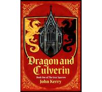 Dragon and Culverin：A love story between a prince and a clerk (The Gray Sparrow)