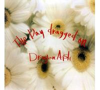 DRAGON ASH - Day Dragged on,the