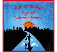 DRAGON ASH - Run to the Sun/Walk With Dream