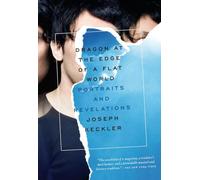 Dragon at the Edge of a Flat World: Portraits and Revelations