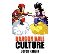 Dragon Ball Culture Volume 1: Origin
