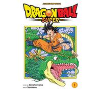Dragon Ball Super, Vol. 1: Warriors From Universe 6!: Volume 1