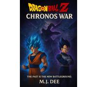 Dragon Ball Z: Chronos War: The Past is the New Battleground