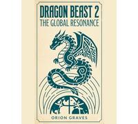 Dragon Beast 2: The Global Resonance