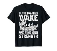 Dragon Boat - En la estela del dragón encontramos nuestra fuerza Camiseta