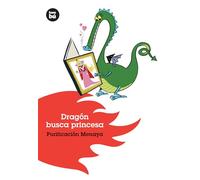 Dragón busca princesa: Purificacion Menaya: 2 (Jóvenes Lectores)