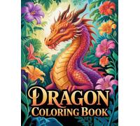 Dragon Coloring Book: Epic Scale And Winged Serpent Designs Featuring Thick Outlines For Kids And Adults Creative Relaxation Pages