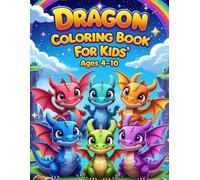 DRAGON Coloring Book for Kids, Ages 4-10