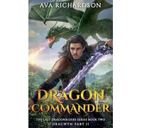 Dragon Commander: 2 (The Last Dragon Riders)