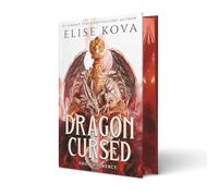 Dragon Cursed: the must-read dragon fantasy romance from the Sunday Times bestselling author of Arcana Academy