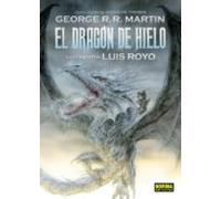 DRAGON DE HIELO GEORGE R.R Y LUIS ROYO