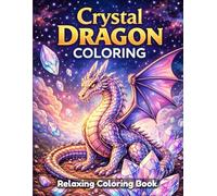 Dragon Dream Realm: Fantasy Dragon Coloring Book for Kids & Teens - Cute, Magical, and Epic Dragon Worlds for Relaxation, Stress Relief, and Creative Fun