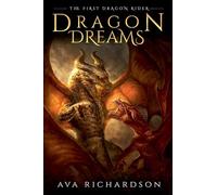 Dragon Dreams: 2 (The First Dragon Rider)
