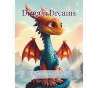 Dragon Dreams: Magical Dragons Coloring Book for Kids Ages 4-8 (Dreams Coloring Book Collection)