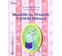 DRAGON EL TRAGON Y OTROS POEMAS (HISTORIA)