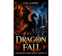 Dragon Fall: Shadowlands Heat, Book 2