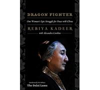 Dragon Fighter: One Woman's Epic Struggle for Peace with China