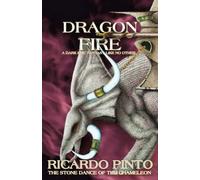 Dragon Fire (The Stone Dance of the Chameleon)