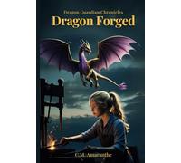 Dragon Forged (Dragon Guardian Chronicles)