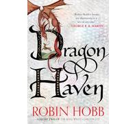 Dragon Haven: Volume Two of the Rain Wilds Chronicles: 2