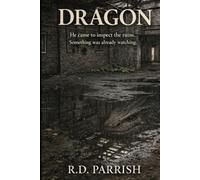 DRAGON: He came to inspect the ruins. Something was already watching.