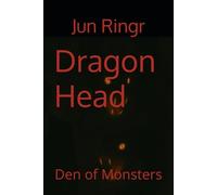 Dragon Head: Den of Monsters: 2 (Dragon Head: Apocalypse)