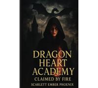 Dragon Heart Academy: Claimed by Fire