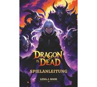 DRAGON IS DEAD SPIELANLEITUNG: Meistere jede Quest, jeden Build und jedes Geheimnis mit Expertentipps