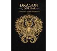Dragon Journal: A Fantasy Lined Notebook for Writing, Journaling, and Creative Expression (Mandala Escape Coloring Series)