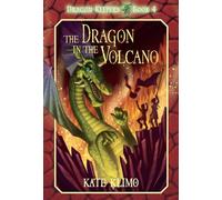 Dragon Keepers #4: The Dragon in the Volcano
