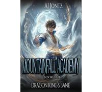 Dragon King's Bane: An Epic Fantasy Adventure (Mountainfall Academy Book 1)