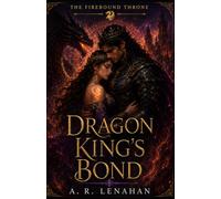 Dragon King's Bond: A Fated Mate Dragon Romantasy: 2 (The Firebound Throne)