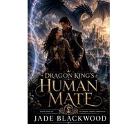 Dragon King's Human Mate: 1 (The Dragon Throne Chronicles)