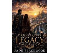 Dragon King's Legacy: 3 (The Dragon Throne Chronicles)
