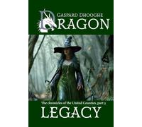 Dragon Legacy: The chronicles of the United Counties, part 3