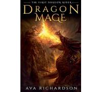 Dragon Mage: 3 (The First Dragon Rider)