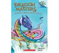 Dragon Masters: Waking the Rainbow Dragon: 10