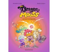 Dragon Mouss: Tome 1, Lanceurs de légendes