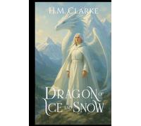 Dragon of Ice and Snow (The Elementum)