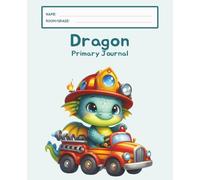 Dragon Primary Journal: K-2 Draw and Write Composition Notebook: 124 Pages of Dashed Handwriting Lines Practice with Picture Box - The Magical Sparkle Collection (Mint Edition)
