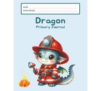 Dragon Primary Journal: K-2 Draw and Write Composition Notebook: 124 Pages of Dashed Handwriting Lines Practice with Picture Box - The Magical Sparkle Collection (Blue Edition)