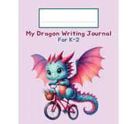 Dragon Primary Journal: K-2 Draw and Write Composition Notebook: 124 Pages of Dashed Handwriting Lines Practice with Picture Box - The Magical Sparkle Collection (Lavender Edition)