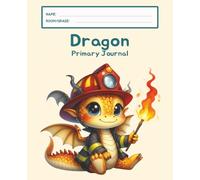 Dragon Primary Journal: K-2 Draw and Write Composition Notebook: 124 Pages of Dashed Handwriting Lines Practice with Picture Box - The Magical Sparkle Collection (Golden Edition)