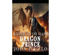 DRAGON PRINCE, KEEPERS OF THE FLAME
