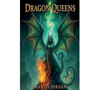 Dragon Queens: 4 (The Rise of the Eternal Flame: A Sacred Call of Remembrance)
