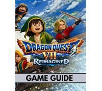 DRAGON QUEST VII REIMAGINED GAME GUIDE: Mastering Vocations, Hybrids, and the Ultimate Build (2026 Updated