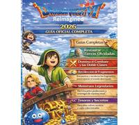 DRAGON QUEST VII REIMAGINED GUÍA OFICIAL COMPLETA DEL JUEGO: Completa tutoriales, restaura tierras olvidadas, domina el combate y los poderes de clase ... legendarios y completa el juego al 100 %.