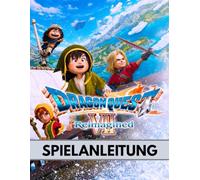 DRAGON QUEST VII REIMAGINED SPIELANLEITUNG: Fragmente einer zerbrochenen Welt: Das ultimative Restaurierungshandbuch