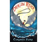 Dragon Rider: Cornelia Funke's million-copy bestseller, now a major movie on Sky TV!: 1